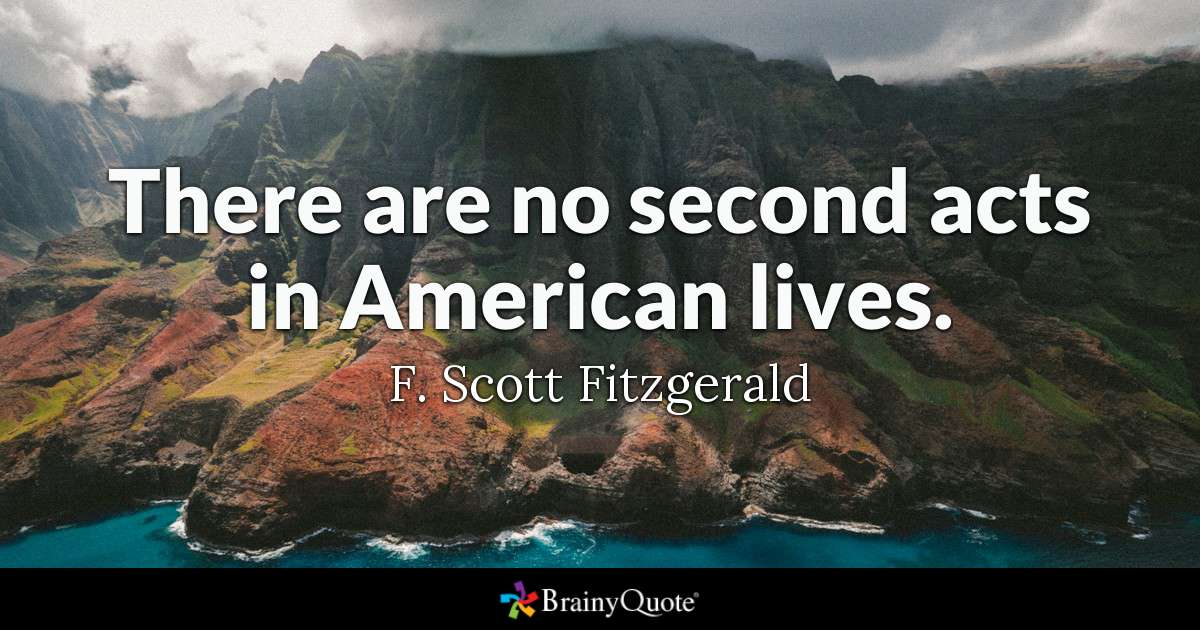 There are no Second Acts